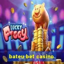 bateu bet casino